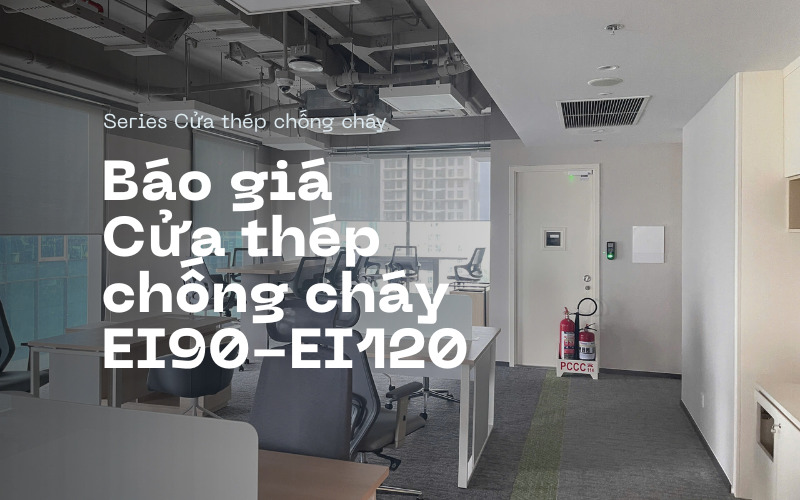 Báo giá cửa thép chống cháy EI90 & EI120